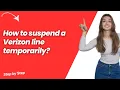 How to suspend a Verizon line temporarily - Step by Step