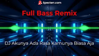 Download DJ Akunya Ada Rasa Kamunya Biasa Aja - DJ Angkasa MP3