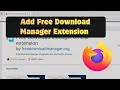 How to Add Free Download Manager Extension to Firefox Easy Installation Guide