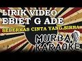 Download Lagu EBIET G ADE - SEBERKAS CINTA YANG SIRNA (LIRIK VIDEO)