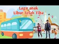 Lagu Lagu  Libur Telah Tiba | Libur Telah Tiba hore hore horee | Lagu anak \u0026 Balita Populer - Fahrez Nier