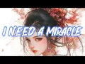 Download Lagu Nightcore - I Need A Miracle (Female Version) | Emotional English Song With Lyrics [2025 Trending]