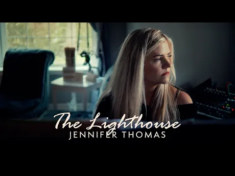 Download MP3 THE LIGHTHOUSE (Official Music Video) - Jennifer Thomas | Epic Orchestral Piano