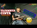 Download Lagu TAJAMNYA CINTA||GUITAR COVER by:Jajank Melody