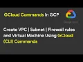 Google Cloud Command Line for Beginners Creating VPC Subnets VM using gcloud CLI