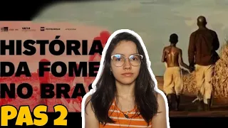 HISTÓRIA DA FOME NO BRASIL e EU SÓ PEÇO A DEUS| Obras para o PAS 2