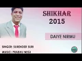 Download Lagu Daiye Nirmu | Old Pahari Song Shikhar 2015 | Surender Suri