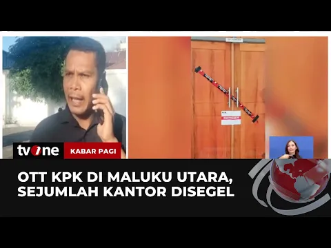 OTT di Maluku Utara, KPK Melakukan Penggeledahan dan Penyegelan