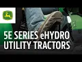 5E Series eHydro Tractors John Deere