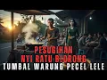 SUMPAH NGERII BANGETT !! PESUGIHAN NYI BLORONG TUMBAL WARUNG PECEL LELE