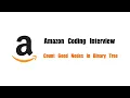 Amazon Coding Interview Question Leetcode 1448 Count Good Nodes in Binary Tree