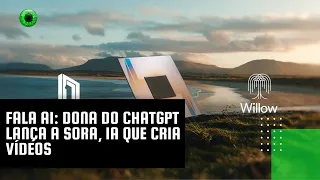 Fala AI: dona do ChatGPT lança a Sora, IA que cria vídeos