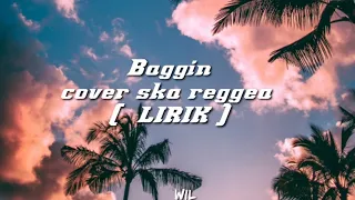 Download BAGGIN - cover ska reggea ( LIRIK ) 2021 !!! MP3