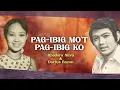 Lagu PAG-IBIG MO'T PAG-IBIG KO - Rhodora Silva and Darius Razon (Lyric Video)