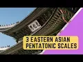 Lagu Composing Secrets 🎵 3 Eastern Asian Pentatonic Scales