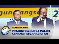 Metro Xinwen - Prabowo \u0026 Surya Paloh Adalah Sahabat Lama