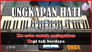 Download UNGKAPAN HATI - Mara karna - Karaoke dangdut Korg Pa3X (Nada cewek) MP3