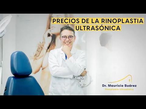 Download MP3 PRECIOS DE LA RINOPLASTIA ULTRASÓNICA - Dr. Mauricio Suárez