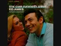 Ed Ames - My Cup Runneth Over (1967)