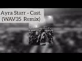 Ayra Starr - Cast. (WAV35 remix)