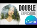 How to Create a Double Exposure Effect in Canva