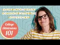 COLLEGE ADMISSIONS 101 - What s the difference between Early Action Early Decision