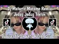 Download Lagu DJ MATAME MATAME VIRAL TIKTOK - DJ MATAME MATAME REMIX
