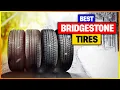 Best Bridgestone Tires In 2026 A List Of Top 6 Picks
