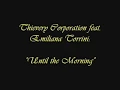 Thievery Corporation & Emiliana Torrini- "Until the Morning"