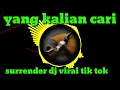 Download Lagu DJ SURRENDER ANGKLUNG REMIX || FULL BASS 2020/2021 VIRAL
