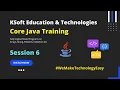 Core Java Training Session 6 - KSoft Education