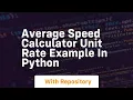 Average speed calculator unit rate example in python