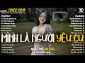 Lagu Nhạc Trẻ Ballad Hot Nhất 2026 | Top 15 Ca Khúc Về Nỗi Đau Tình Yêu Hot Trend | Mình Là Người Yêu Cũ