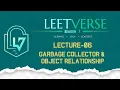 Lecture 06 Garbage Collector Object Relationships Java