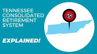 Tennessee Consolidated Retirement System EXPLAINED A Complete Overview of TCRS