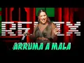Download Lagu ARRUMA A MALA - Simone Mendes [ Samuka Perfect Remix ] SERTANEJO REMIX 2023