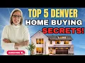 Top 5 Tips for Buying a Home in Denver Don t Buy Before Watching