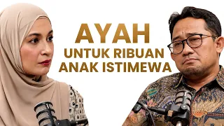 Ayah Untuk Ribuan Anak Istimewa | Ruang Bertumbuh with Shireen