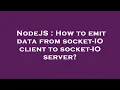 NodeJS How to emit data from socket-IO client to socket-IO server