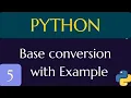 Base Conversions in python with Execution