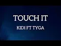 Download Lagu Kidi ft TYGA - Touch it Remix Lyrics Video #kidi #tyga #touchit