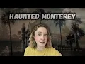 Monterey County CA Hauntings History and Creatures