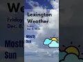 Lexington KY Wx Forecast - Dec 5 2023