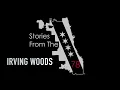 IRVING WOODS