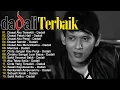 Download Lagu Dadali Full Album Lagu Favorit Saya | Kumpulan Lagu Dadali Band Terbaru 2025 | Disaat Aku Tersakiti