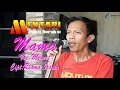 Download Lagu Mama (Rhoma Irama) - Memet (cover Dangdut)