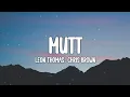 Download Lagu Leon Thomas, Chris Brown - MUTT (CB REMIX) [Lyrics]