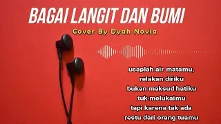 Download BAGAI LANGIT DAN BUMI {LIRIK} - Cover By Dyah Novia MP3