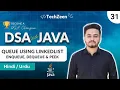 DSA Tutorial Queue Implementation using Linked List in Java Enqueue Dequeue 2025