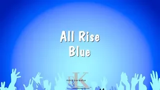 all rise blue karaoke version 